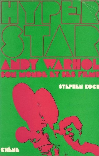 Couverture du livre: Hyperstar - Andy Warhol, son monde et ses films