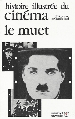 Couverture du livre : Histoire illustrée du cinéma 1 - Le cinéma muet