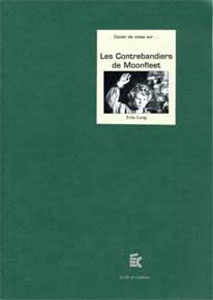 Couverture du livre : Les Contrebandiers de Moonfleet, Fritz Lang - Cahier de notes sur...