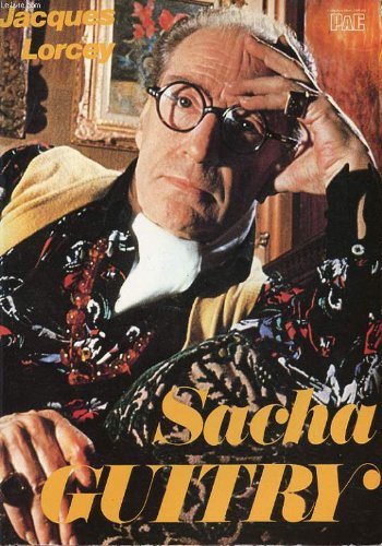 Couverture du livre : Sacha Guitry - L'homme et l'œuvre