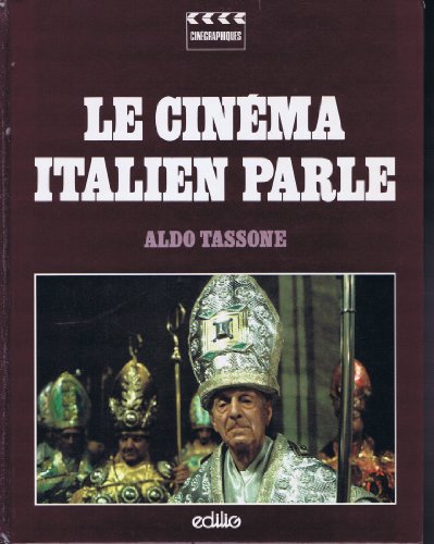 Couverture du livre : Le Cinéma italien parle - Histoire du cinéma italien écrite par ceux qui le font