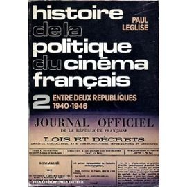 Couverture du livre: Histoire de la politique du cinéma français - 2 - Entre deux républiques, 1940- 1946
