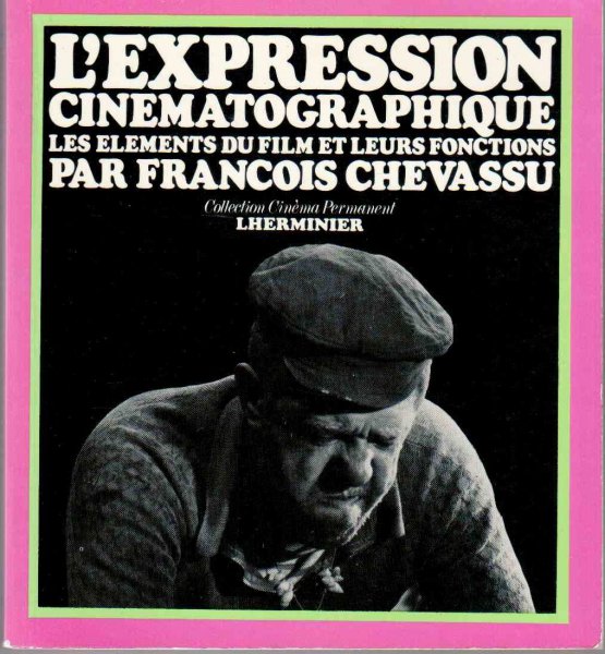 Couverture du livre : L'Expression cinématographique - Les éléments du film et leurs fonctions