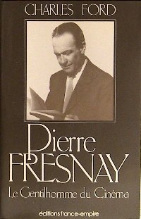 Couverture du livre : Pierre Fresnay - Gentilhomme de l'écran