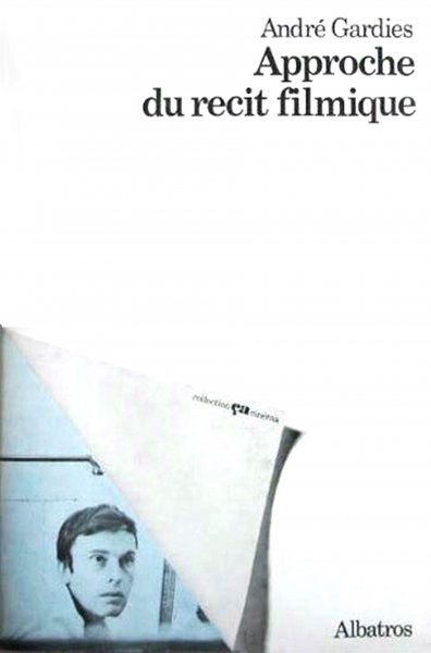 Book cover: Approche du récit filmique - Sur L'Homme qui ment d'Alain Robbe-Grillet