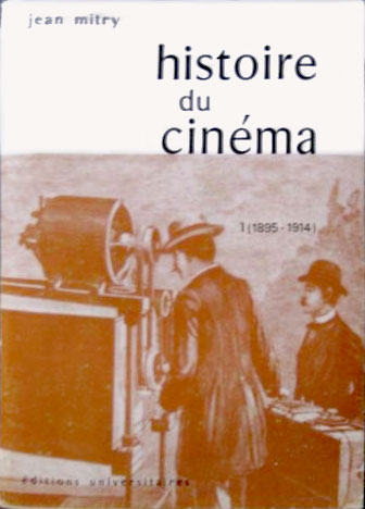 Couverture du livre : Histoire du cinéma, tome 1 - 1895-1914