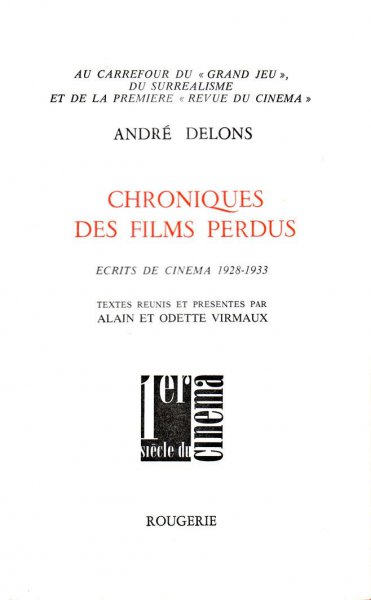 Couverture du livre: Chroniques des films perdus - écrits de cinéma 1928-1933