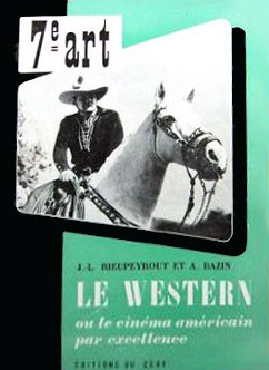 Couverture du livre : Le Western - Ou le cinéma américain par excellence