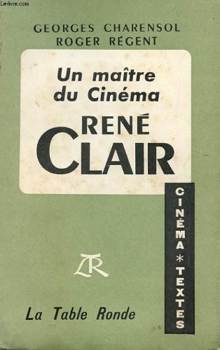 Couverture du livre: René Clair - Un maître du cinéma