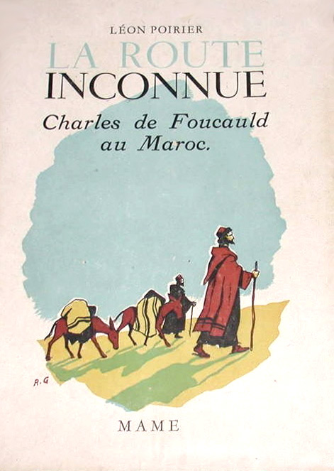 Book cover: La Route inconnue - Charles de Foucauld au Maroc