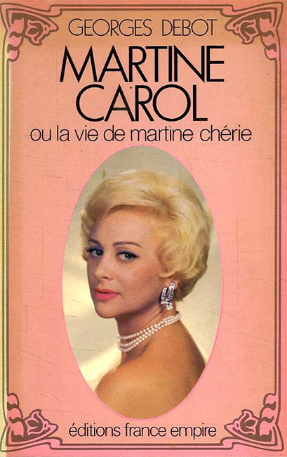 Book cover: Martine Carol, ou la vie de Martine Chérie