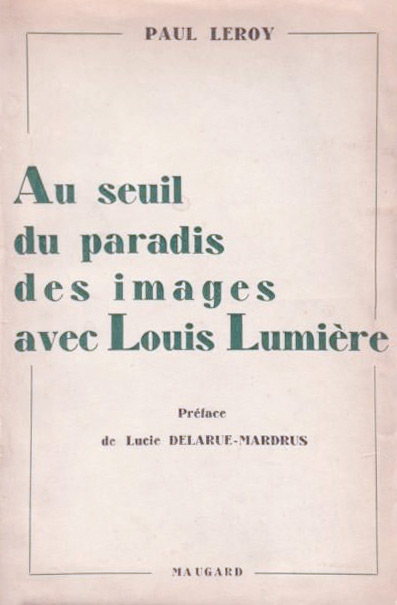 Book cover: Au seuil du paradis des images avec Louis Lumière