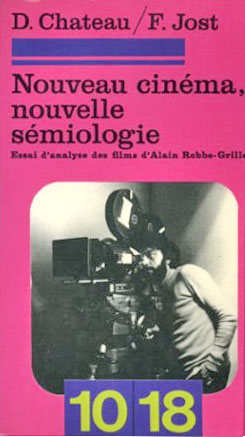 Couverture du livre : Nouveau cinéma, nouvelle sémiologie - Essai d'analyse des films d'Alain Robbe-Grillet