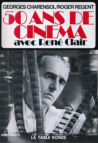 Book cover: 50 ans de cinéma avec René Clair