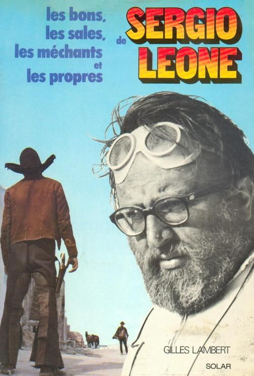 Book cover: Les Bons, les Sales, les Méchants et les Propres de Sergio Leone