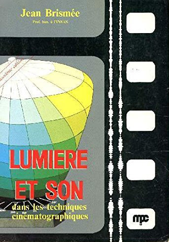 Couverture du livre : Lumière et son dans les techniques cinématographiques