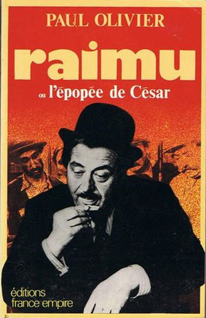 Book cover: Raimu ou l'épopée de César