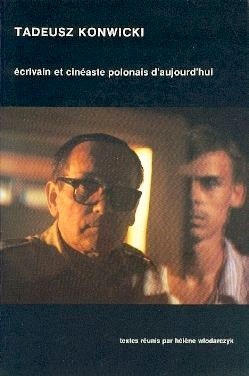 Couverture du livre: Tadeusz Konwicki - Ecrivain et cinéaste polonais d'aujourd'hui