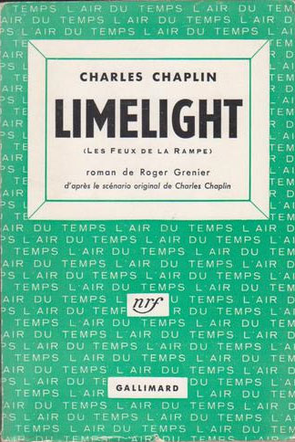 Couverture du livre : Limelight (les feux de la Rampe) - Roman de Roger Grenier d'après le scénario original de Charles Chaplin