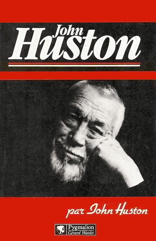 Couverture du livre: John Huston par John Huston