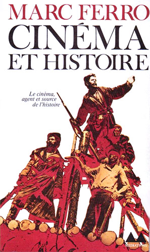 Book cover: Cinéma et Histoire - Le cinéma, agent et source de l'histoire