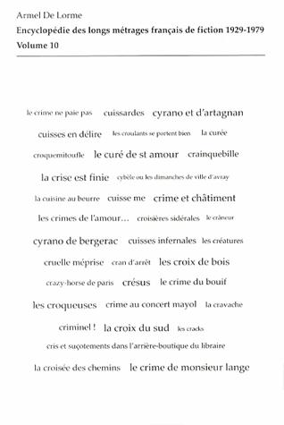 Couverture du livre: Encyclopédie des longs métrages français de fiction 1929-1979 - Volume 10 (du Crabe-tambour à Cyrano et d'Artagnan)