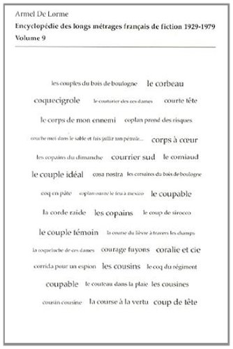 Couverture du livre : Encyclopédie des longs métrages français de fiction 1929-1979 - Volume 9, de Copains à Cover Girls