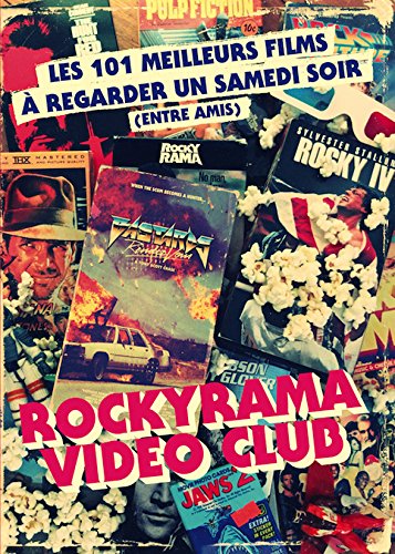 Book cover: Rockyrama vidéo club - les 101 meilleurs films à regarder un samedi soir (entre amis)