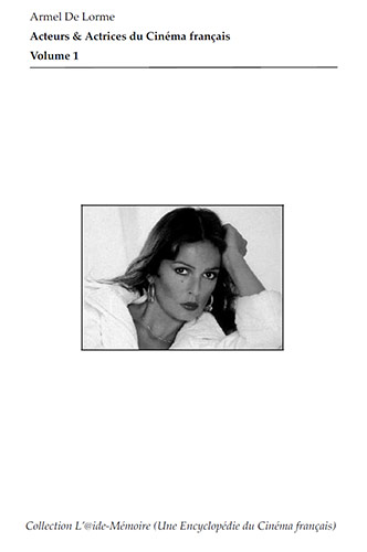 Couverture du livre : Acteurs & actrices du cinéma français - Volume 1, d'Ami Aaröe à Jean-Claude Andruet