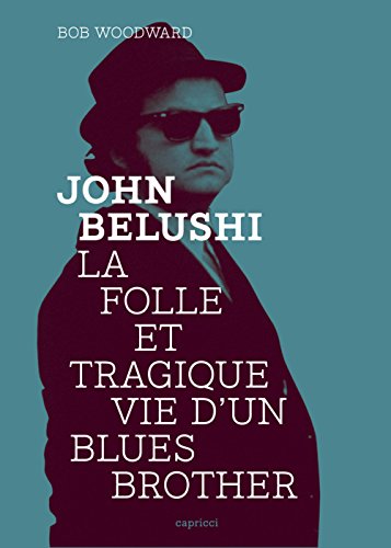 Couverture du livre: John Belushi - Folle et tragique vie d'un Blues Brother