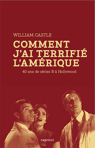 Couverture du livre : Comment j'ai terrifié l'Amérique - 40 ans de séries B à Hollywood