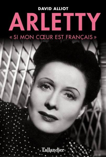 Book cover: Arletty - Si mon cœur est français