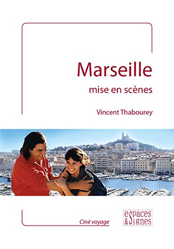 Couverture du livre : Marseille mise en scènes