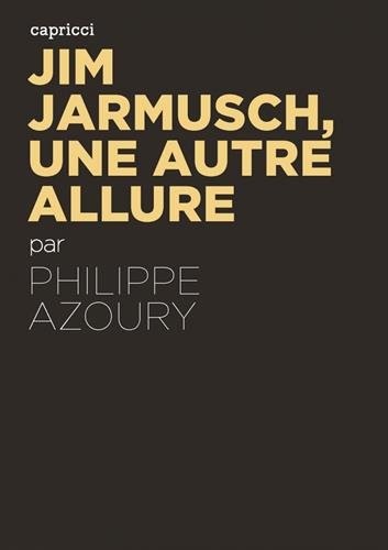 Couverture du livre : Jim Jarmusch, une autre allure