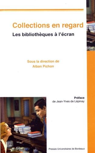 Book cover: Collections en regard - Les bibliothèques à l'écran