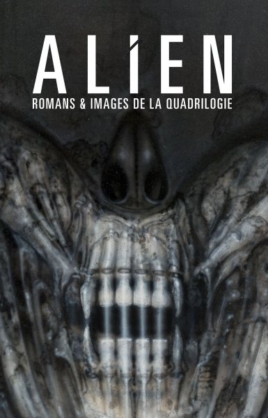 Couverture du livre : Alien - Romans & images de la quadrilogie