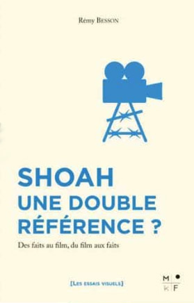 Couverture du livre: Shoah, une double référence ? - Des faits au film, du film aux faits