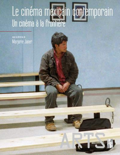 Book cover: Le Cinéma mexicain contemporain - Un cinéma à la frontière
