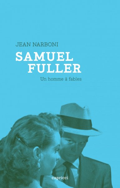 Couverture du livre : Samuel Fuller - un homme à fables
