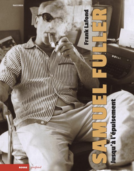 Book cover: Samuel Fuller - Jusqu'à l'épuisement