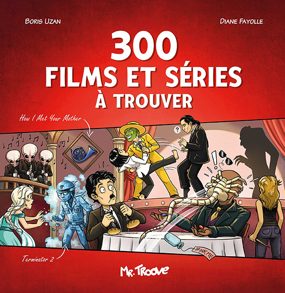 Couverture du livre : 300 films et séries à trouver - Mr Troove