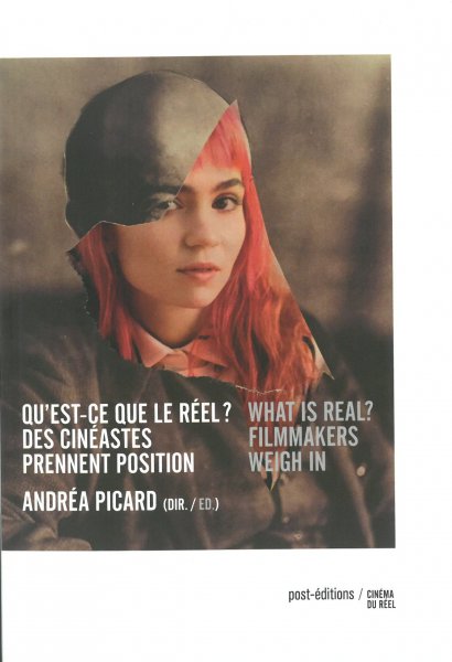 Book cover: Qu'est-ce que le réel ? - Des cinéastes prennent position