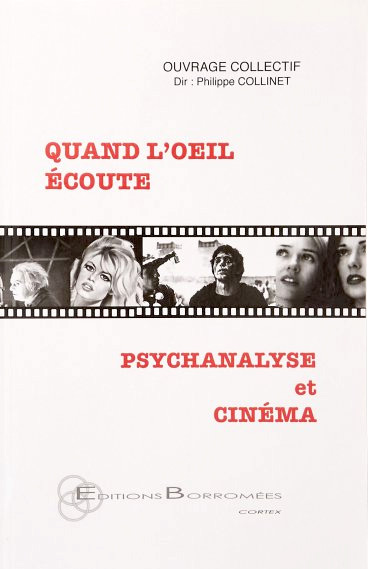 Book cover: Quand l'œil écoute - Psychanalyse et cinéma