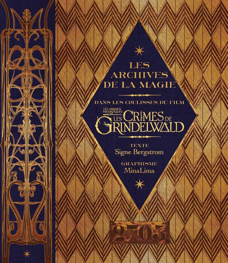 Couverture du livre: Les Archives de la magie - Les crimes de Grindelwald - dans les coulisses du film