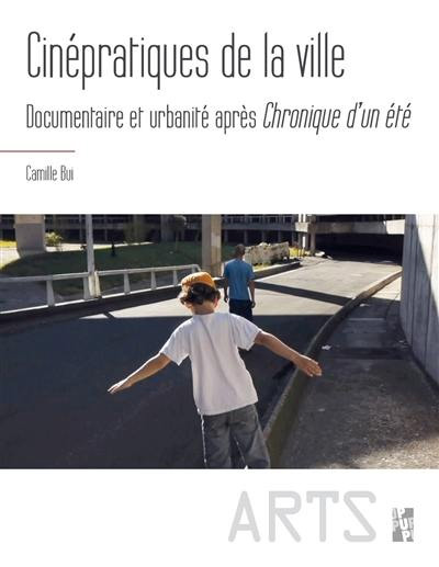 Couverture du livre : Cinépratiques de la ville - Documentaires de l'urbanité après Chronique d'un été