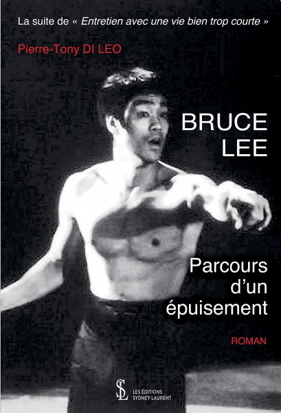 Couverture du livre : Bruce Lee - Parcours d'un épuisement