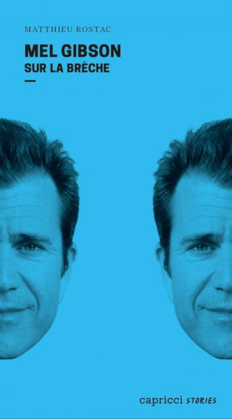 Couverture du livre : Mel Gibson - sur la brèche