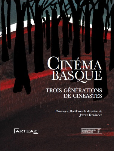 Couverture du livre : Cinéma basque - Trois générations de cinéastes