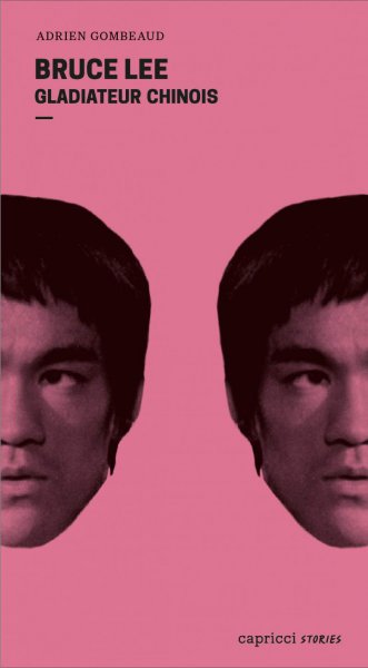 Couverture du livre: Bruce Lee - Gladiateur chinois