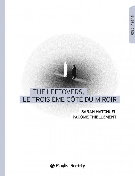 Couverture du livre: The Leftovers, le troisième côté du miroir